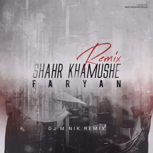 Shahr Khamushe (DJ M Nik Remix)