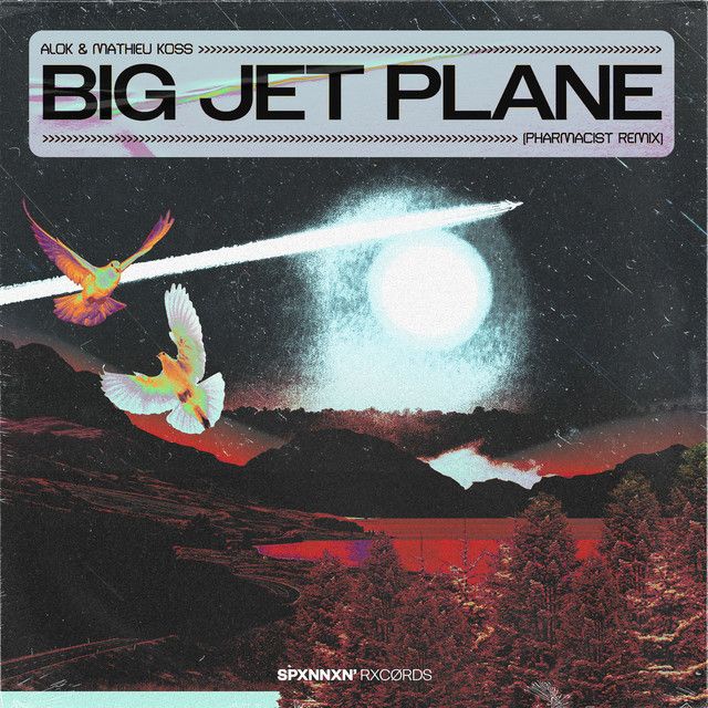 Big Jet Plane (Pharmacist Remix) - Extended Mix