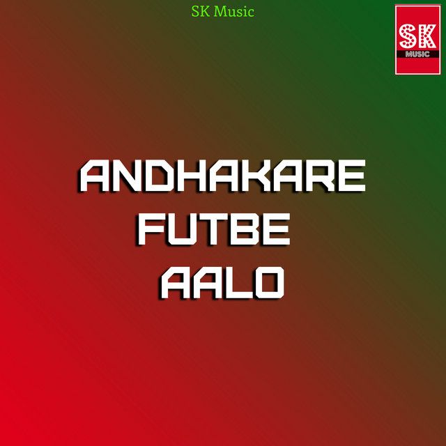 Andhakare Futbe Aalo