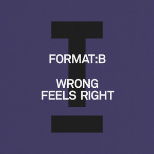 Wrong Feels Right