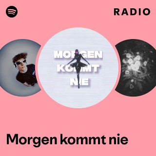 Morgen kommt nie Radio