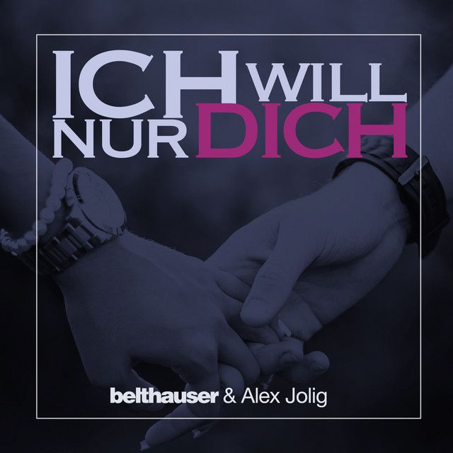 Ich will nur Dich - Belthauser Remix