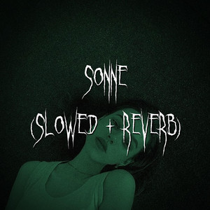 sonne - slowed + reverb