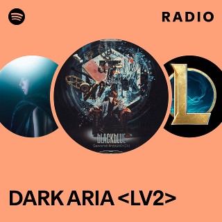 DARK ARIA <LV2> Radio