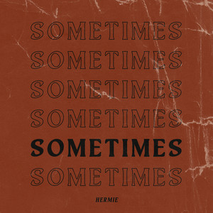 Sometimes