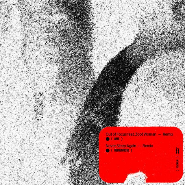 Out of Focus (feat. Zoot Woman) - Âme Remix