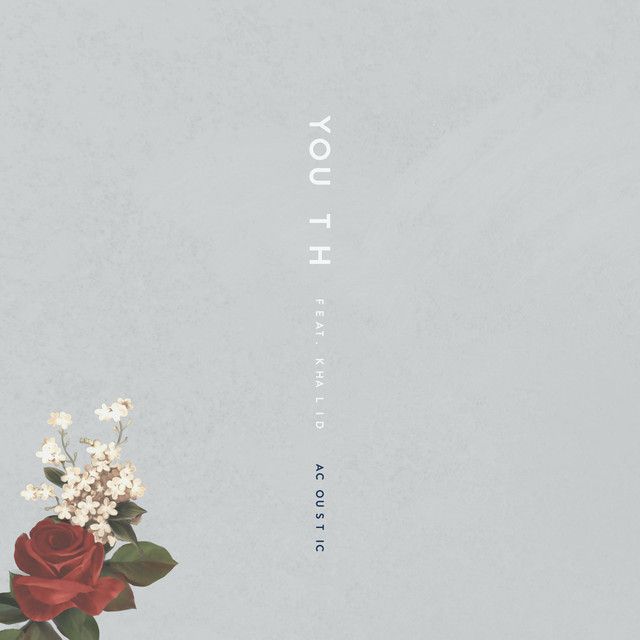 Youth (feat. Khalid) - Acoustic