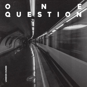 One Question