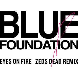 Eyes on Fire - Zeds Dead Remix