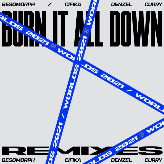 Burn It All Down - Besomorph Remix