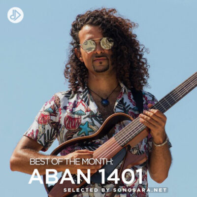 Best of the Month: Aban 1401 (Playlist)