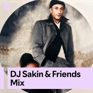 DJ Sakin & Friends Mix