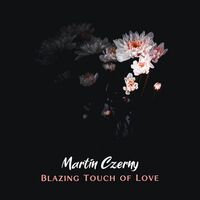 Blazing Touch of Love