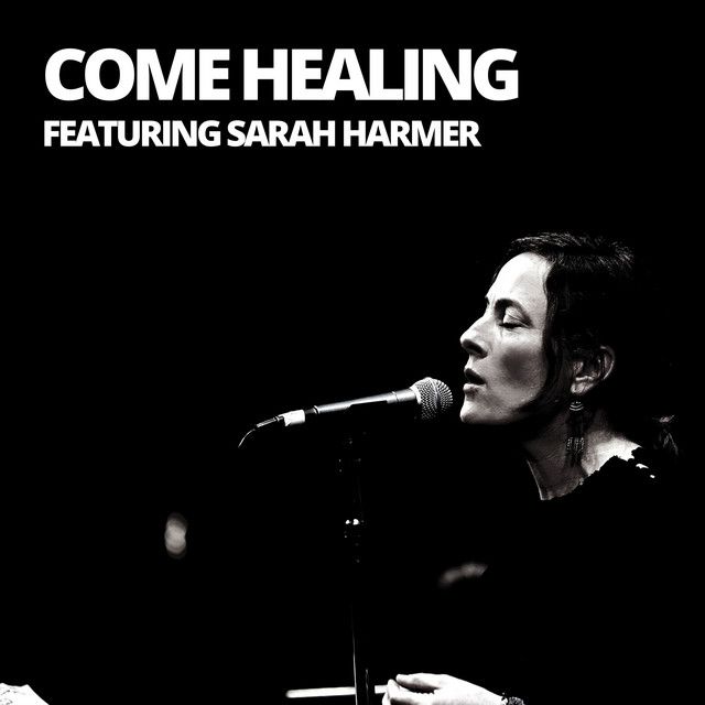 Come Healing - Live