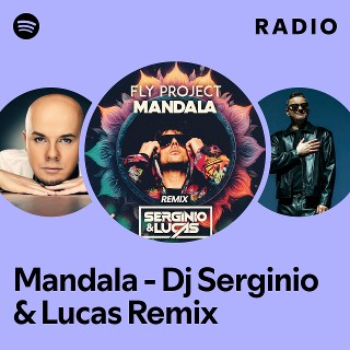 Mandala - Dj Serginio & Lucas Remix Radio