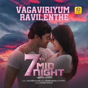 Vagaviriyum Ravilenthe (From "7Th Midnight") (Original Motion Picture Soundtrack)
