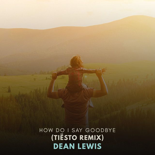 How Do I Say Goodbye - Tiësto Remix