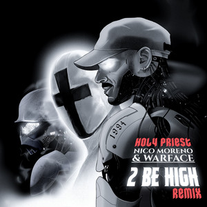 2 Be High - Holy Priest Remix