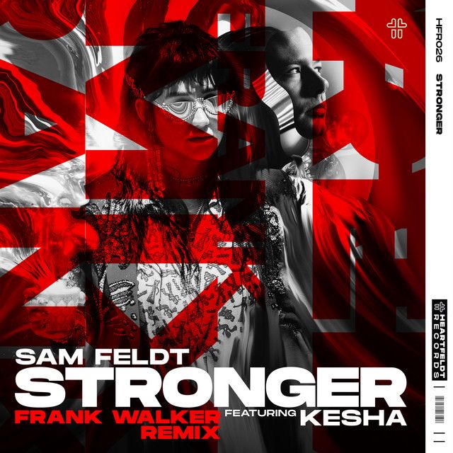 Stronger (feat. Kesha) - Frank Walker Remix