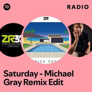 Saturday - Michael Gray Remix Edit Radio