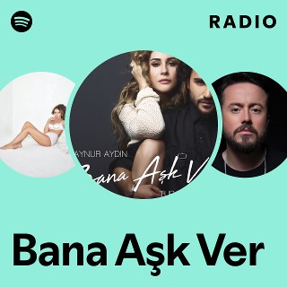 Bana Aşk Ver Radio