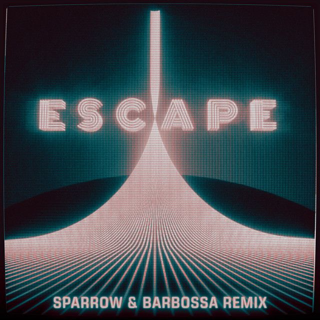 Escape (feat. Hayla) - Sparrow & Barbossa Remix
