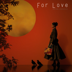 For love