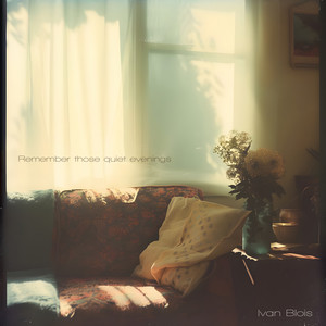 Remember those quiet evenings