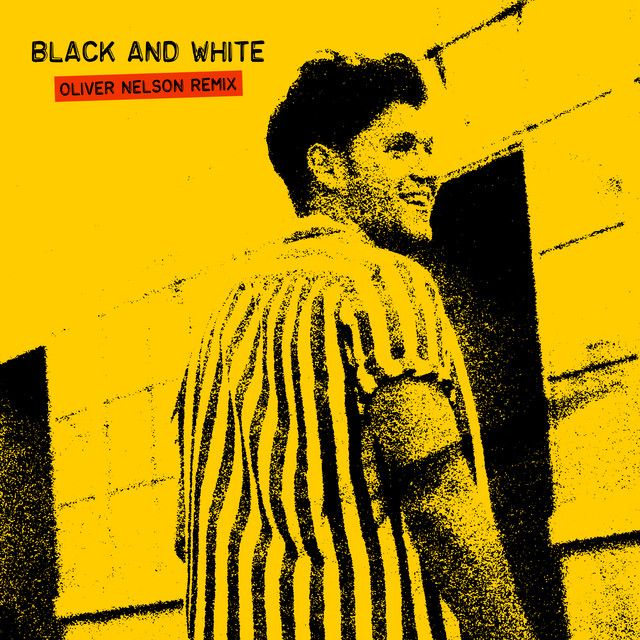 Black And White - Oliver Nelson Remix