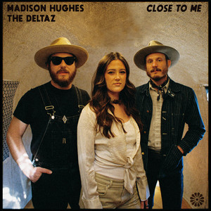 Close To Me (with Madison Hughes)