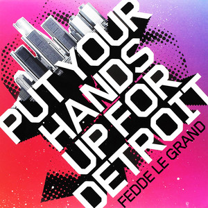 Put Your Hands Up For Detroit - Radio Edit