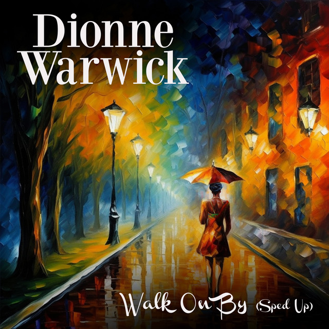 Walk On By - Re-Recorded - Sped Up