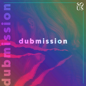 Dubmission - 2021 Edit