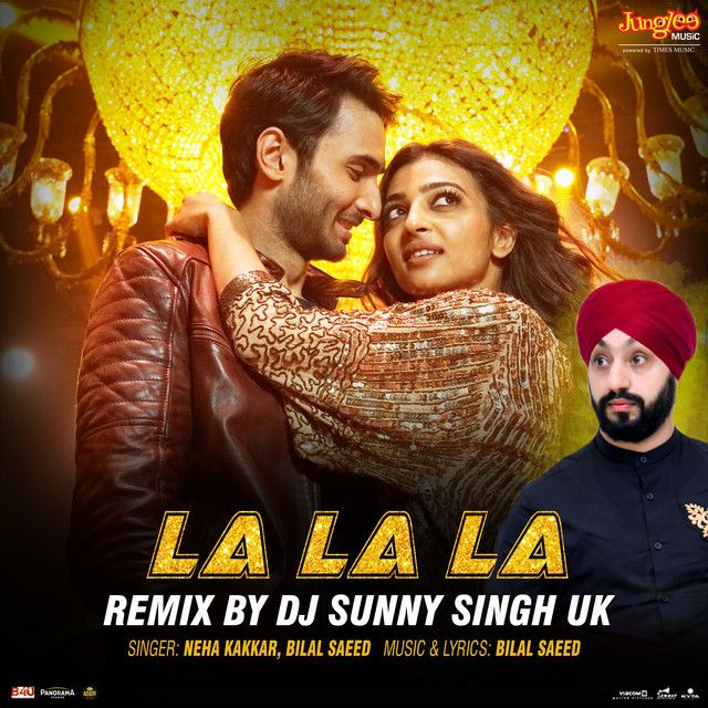 La La La - DJ Sunny Singh UK Remix