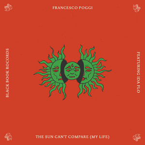 The Sun Can't Compare (My Life)