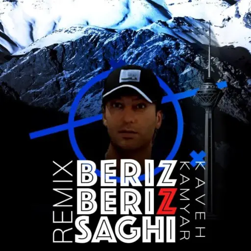 Beriz Beriz Saghi (Remix)