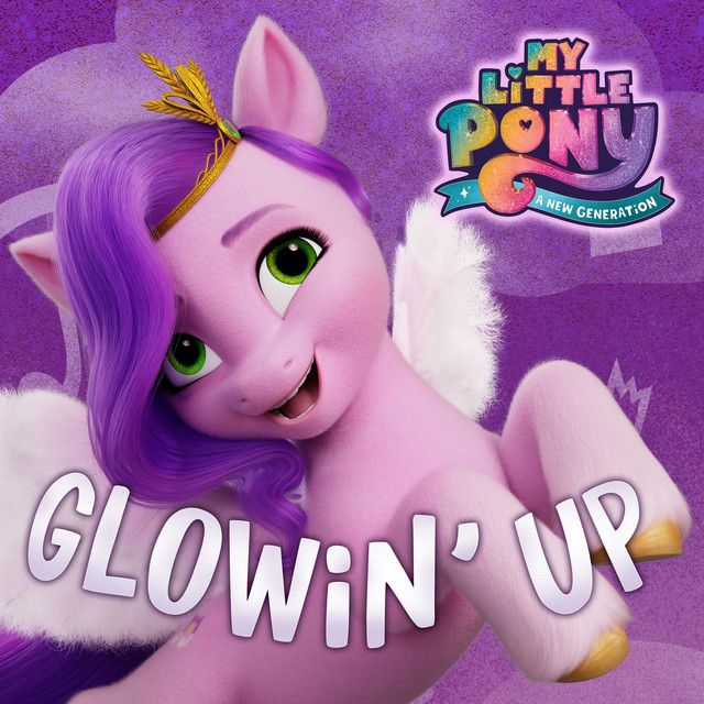 Glowin' Up - from the Netflix film My Little Pony: A New Generation