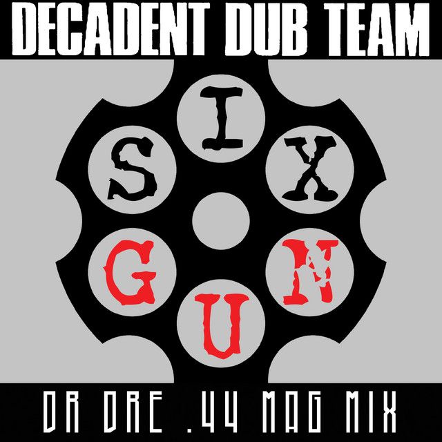 Six Gun - Dr. Dre .44 Mag Mix
