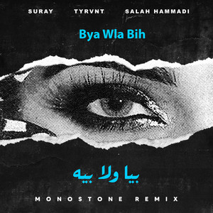 Bya Wla Bih - Monostone Remix
