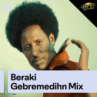 Beraki Gebremedihn Mix