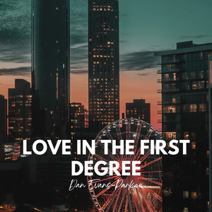 Love in the First Degree