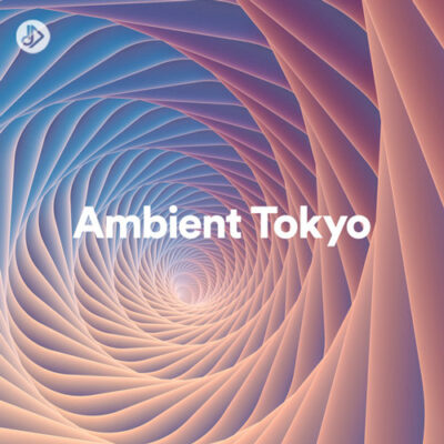 Ambient Tokyo (Playlist)