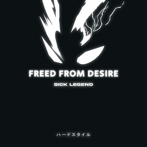 FREED FROM DESIRE - HARDSTYLE
