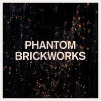 PHANTOM BRICKWORKS VI